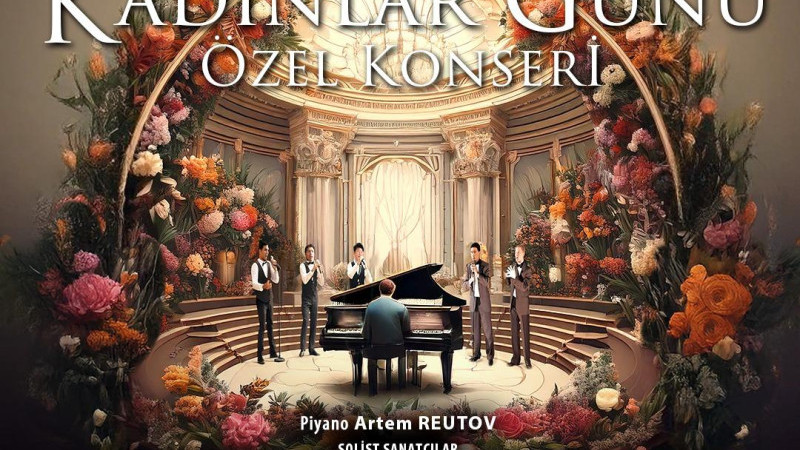 DÜNYA KADINLAR GÜNÜ’NE ÖZEL KONSER 