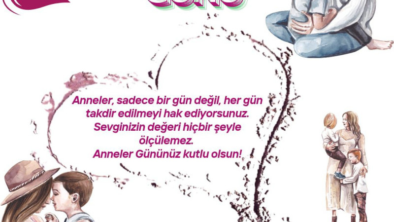 BAŞKAN ULAŞ YILMAZ’DAN ANNELER GÜNÜ MESAJI