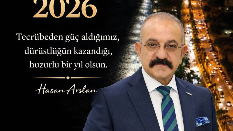 BAŞKAN HASAN ARSLAN’DAN 2026 YENİ YIL MESAJI