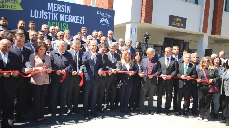 MERSİN LOJİSTİK MERKEZİ AÇILDI