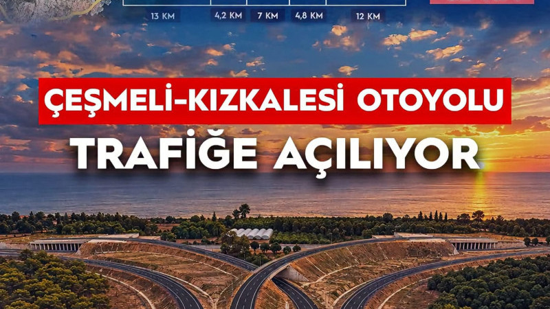 BAKAN URALOĞLU DUYURDU: ÇEŞMELİ-KIZKALESİ OTOYOLU PAZARTESİ GÜNÜ HİZMETE AÇILIYOR
