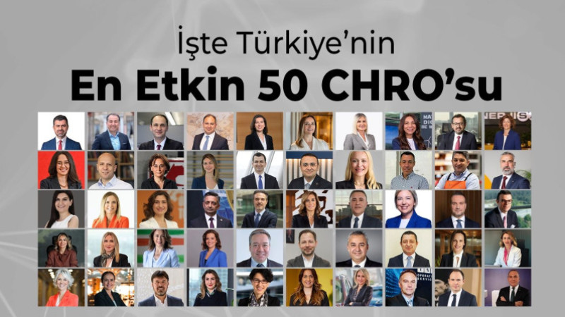 TÜRKİYE’NİN EN ETKİN 50 CHRO’SU BELLİ OLDU